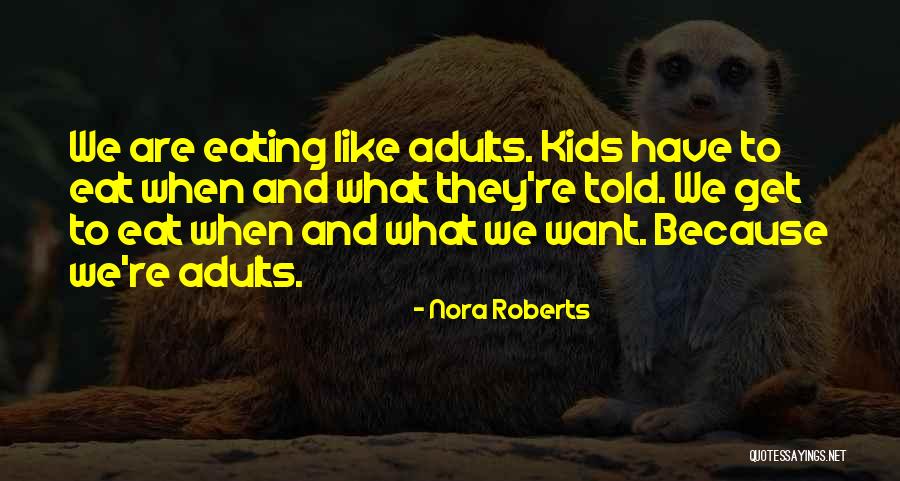 11726 Quotes By Nora Roberts 11726 Quotes By Nora Roberts