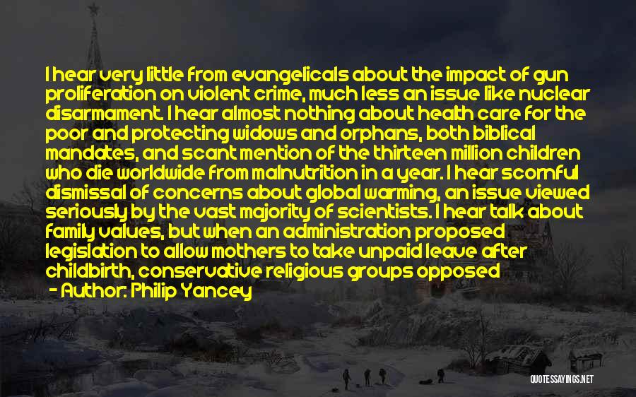 Philip Yancey Quotes: I Hear Very Little From Evangelicals About The Impact Of Gun Proliferation On Violent Crime, Much Less An Issue Like