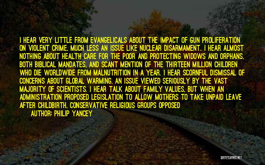 Philip Yancey Quotes: I Hear Very Little From Evangelicals About The Impact Of Gun Proliferation On Violent Crime, Much Less An Issue Like