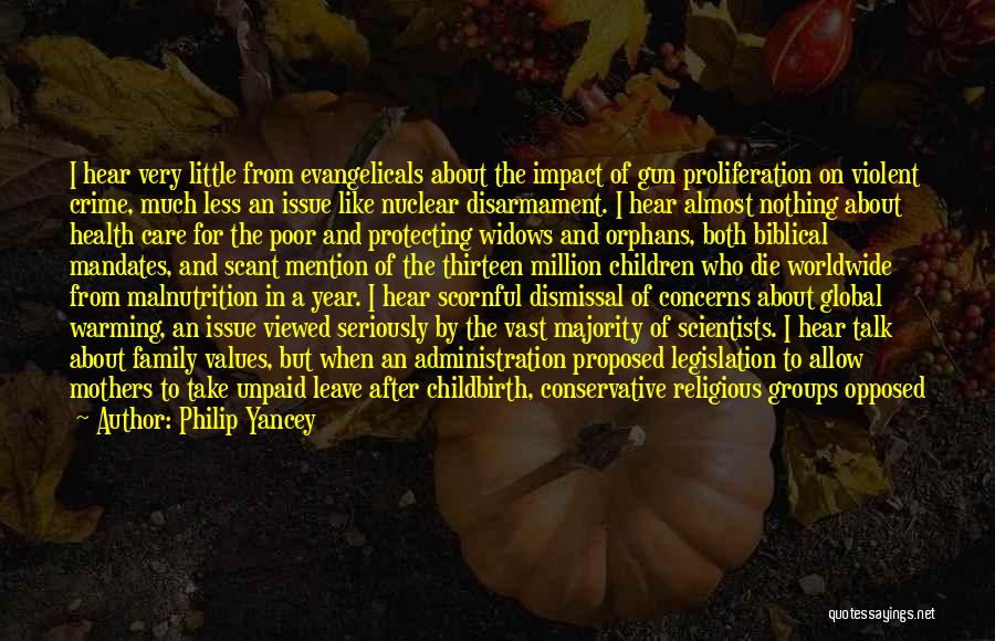 Philip Yancey Quotes: I Hear Very Little From Evangelicals About The Impact Of Gun Proliferation On Violent Crime, Much Less An Issue Like