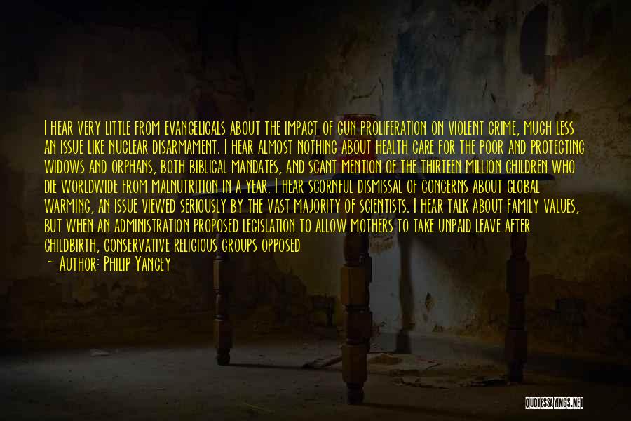 Philip Yancey Quotes: I Hear Very Little From Evangelicals About The Impact Of Gun Proliferation On Violent Crime, Much Less An Issue Like