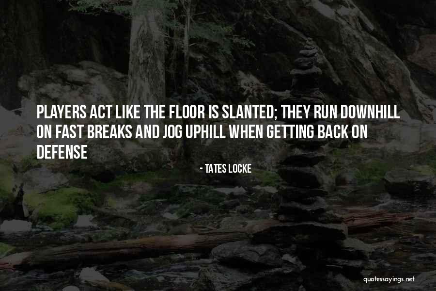 11743 Quotes By Tates Locke 11743 Quotes By Tates Locke