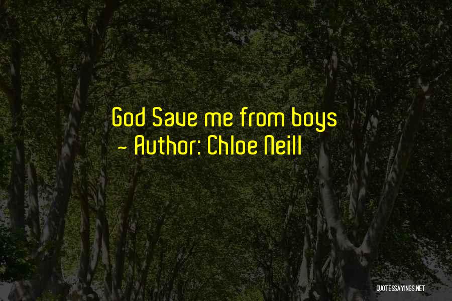 Chloe Neill Quotes: God Save Me From Boys