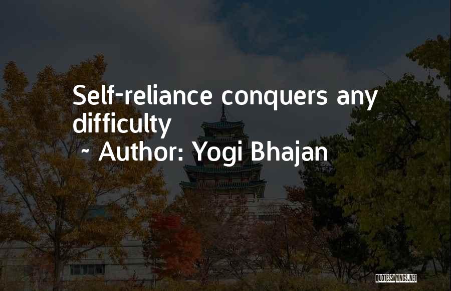 Yogi Bhajan Quotes: Self-reliance Conquers Any Difficulty