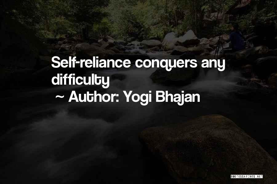 Yogi Bhajan Quotes: Self-reliance Conquers Any Difficulty