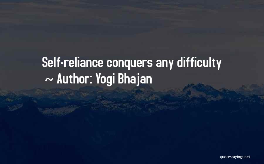 Yogi Bhajan Quotes: Self-reliance Conquers Any Difficulty