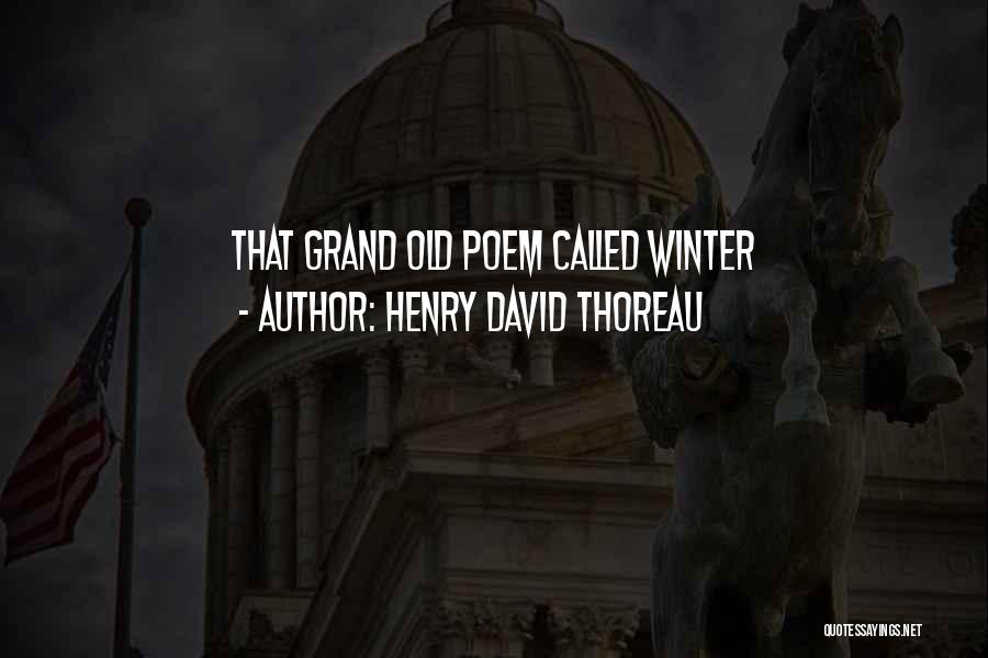 Henry David Thoreau Quotes: That Grand Old Poem Called Winter