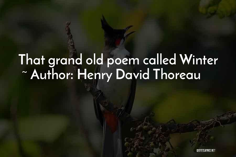 Henry David Thoreau Quotes: That Grand Old Poem Called Winter