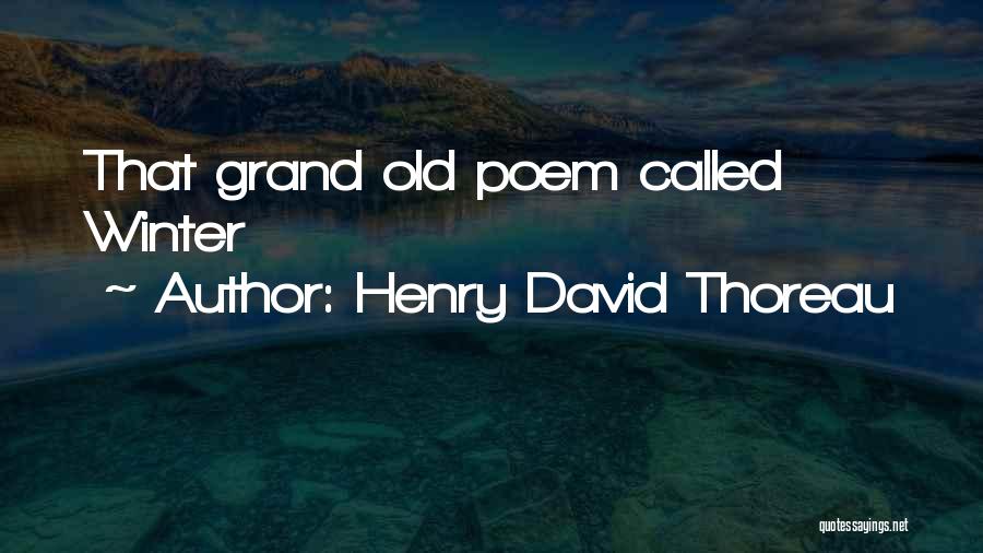 Henry David Thoreau Quotes: That Grand Old Poem Called Winter