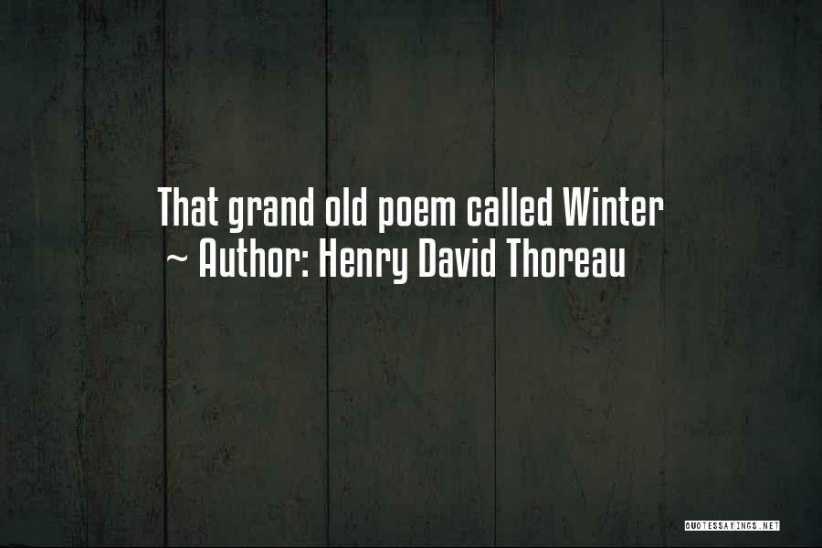 Henry David Thoreau Quotes: That Grand Old Poem Called Winter