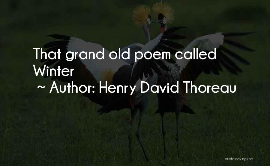 Henry David Thoreau Quotes: That Grand Old Poem Called Winter