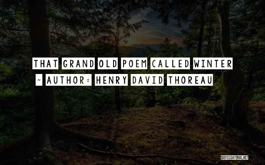 Henry David Thoreau Quotes: That Grand Old Poem Called Winter