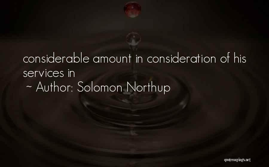 Solomon Northup Quotes: Considerable Amount In Consideration Of His Services In