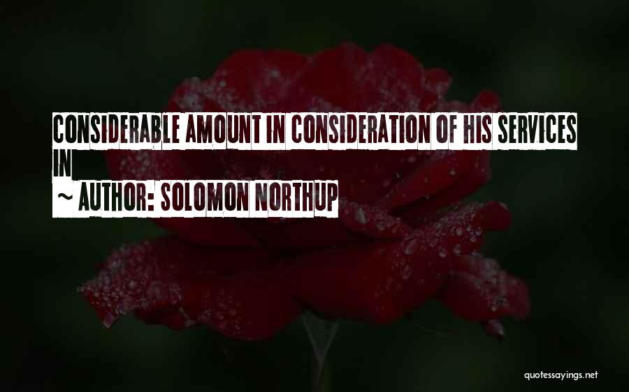 Solomon Northup Quotes: Considerable Amount In Consideration Of His Services In