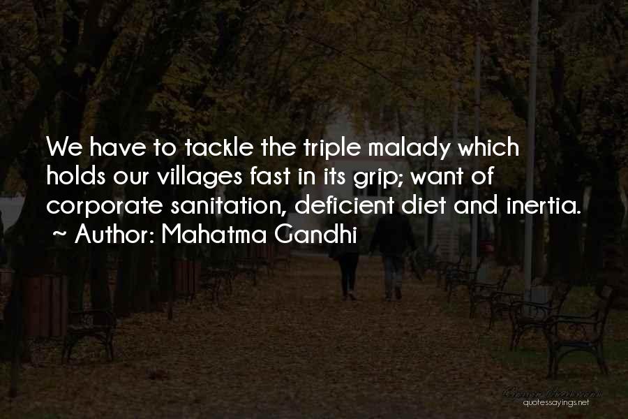 Mahatma Gandhi Quotes: We Have To Tackle The Triple Malady Which Holds Our Villages Fast In Its Grip; Want Of Corporate Sanitation, Deficient