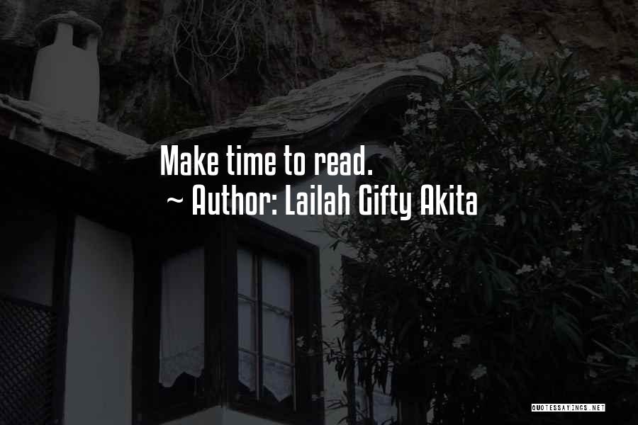 Lailah Gifty Akita Quotes: Make Time To Read.