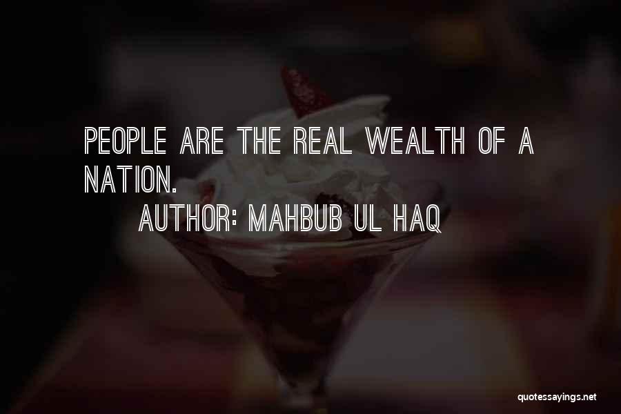 Mahbub Ul Haq Quotes: People Are The Real Wealth Of A Nation.