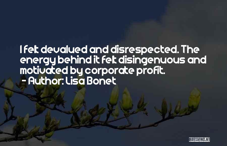 Lisa Bonet Quotes: I Felt Devalued And Disrespected. The Energy Behind It Felt Disingenuous And Motivated By Corporate Profit.