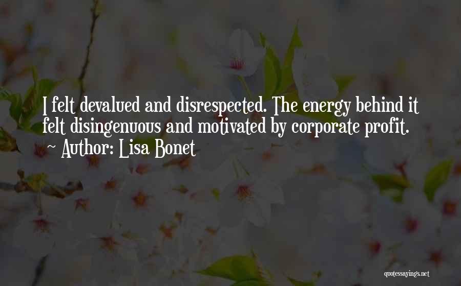 Lisa Bonet Quotes: I Felt Devalued And Disrespected. The Energy Behind It Felt Disingenuous And Motivated By Corporate Profit.