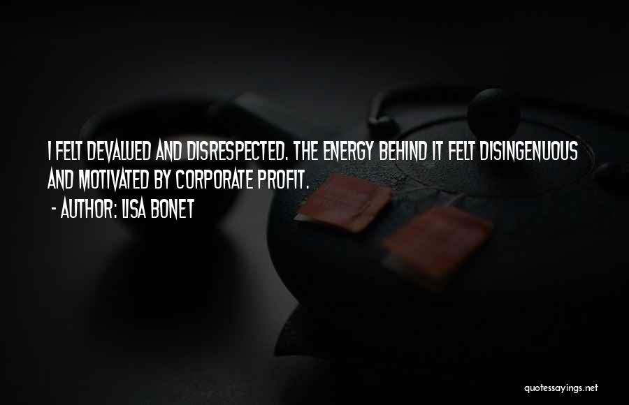 Lisa Bonet Quotes: I Felt Devalued And Disrespected. The Energy Behind It Felt Disingenuous And Motivated By Corporate Profit.