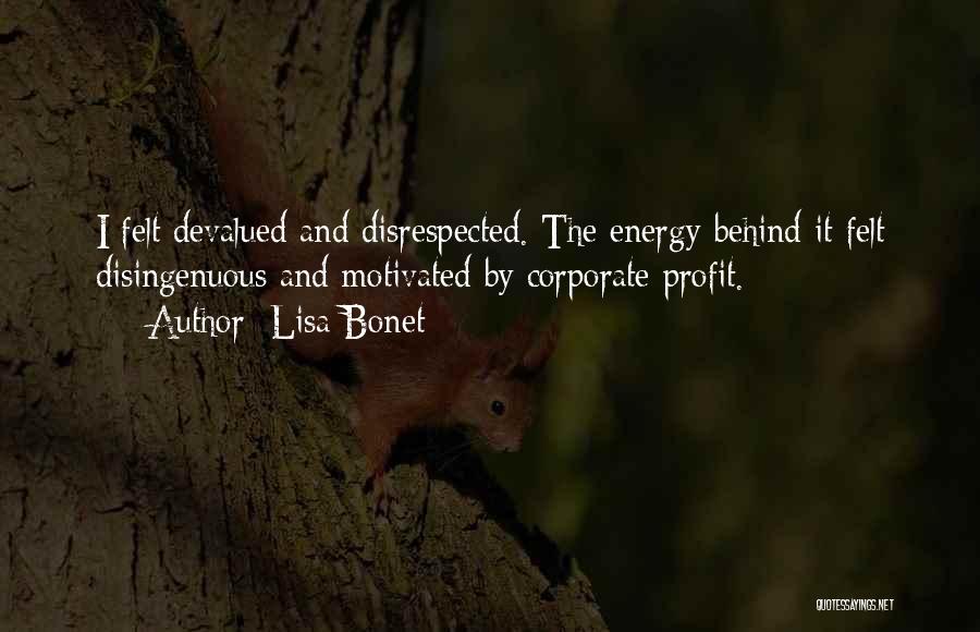 Lisa Bonet Quotes: I Felt Devalued And Disrespected. The Energy Behind It Felt Disingenuous And Motivated By Corporate Profit.