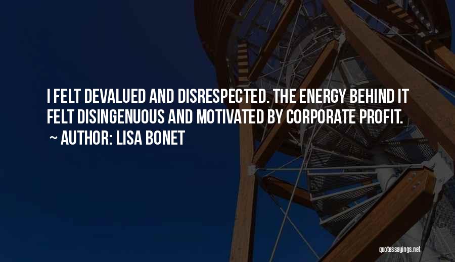 Lisa Bonet Quotes: I Felt Devalued And Disrespected. The Energy Behind It Felt Disingenuous And Motivated By Corporate Profit.