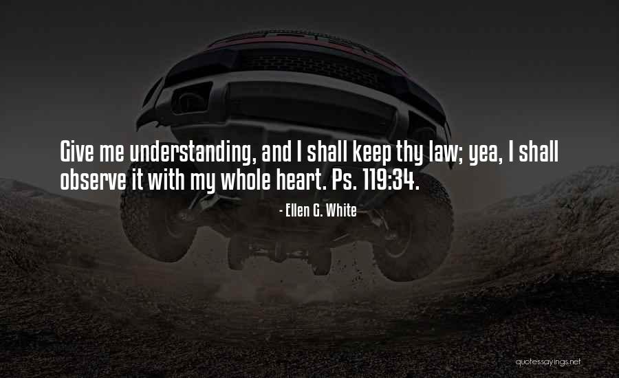 119 Quotes By Ellen G. White 119 Quotes By Ellen G. White