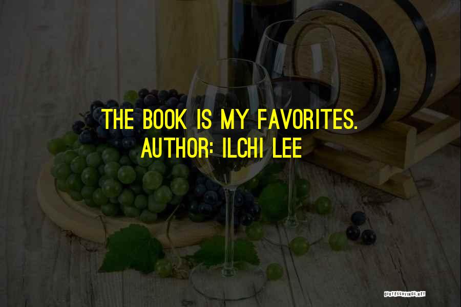 Ilchi Lee Quotes: The Book Is My Favorites.
