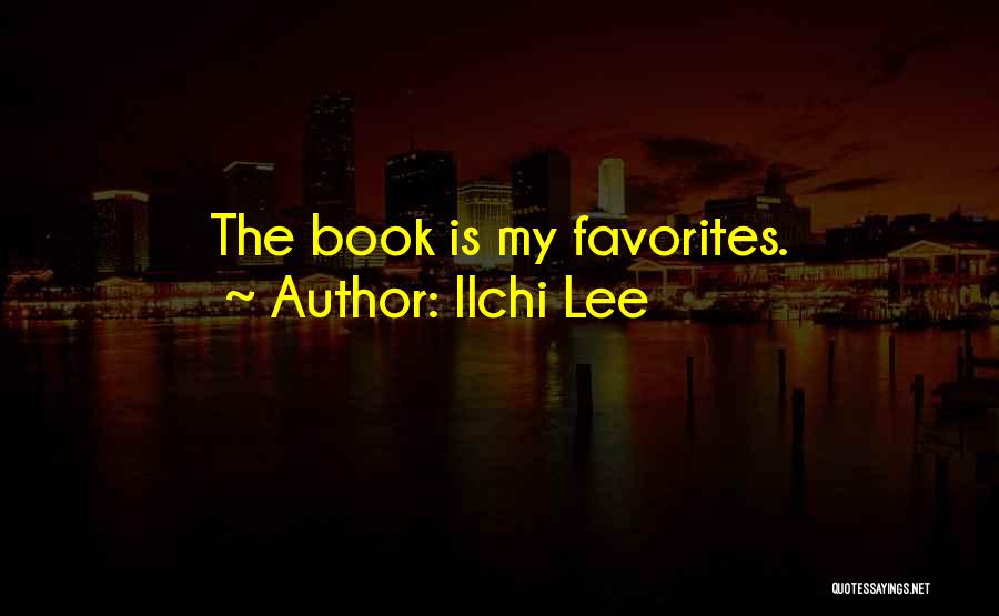 Ilchi Lee Quotes: The Book Is My Favorites.