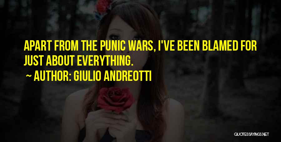 Giulio Andreotti Quotes: Apart From The Punic Wars, I've Been Blamed For Just About Everything.