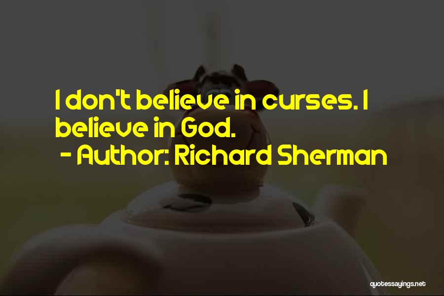 Richard Sherman Quotes: I Don't Believe In Curses. I Believe In God.
