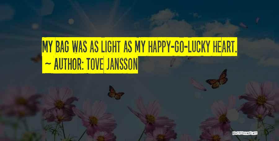 Tove Jansson Quotes: My Bag Was As Light As My Happy-go-lucky Heart.