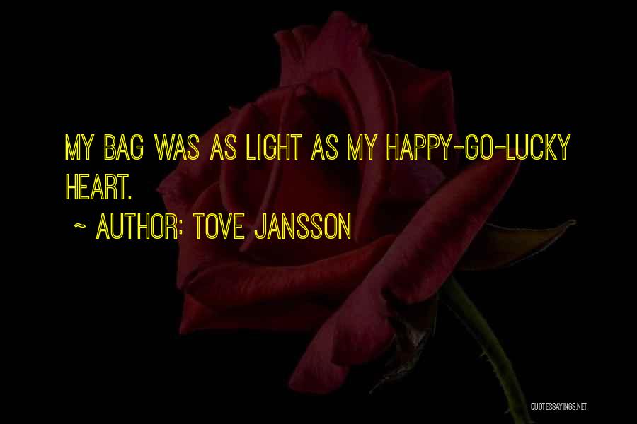 Tove Jansson Quotes: My Bag Was As Light As My Happy-go-lucky Heart.