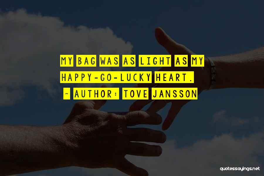 Tove Jansson Quotes: My Bag Was As Light As My Happy-go-lucky Heart.