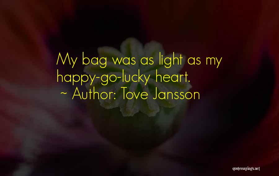 Tove Jansson Quotes: My Bag Was As Light As My Happy-go-lucky Heart.