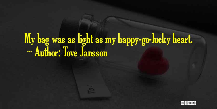 Tove Jansson Quotes: My Bag Was As Light As My Happy-go-lucky Heart.
