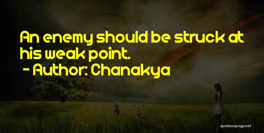 Chanakya Quotes: An Enemy Should Be Struck At His Weak Point.