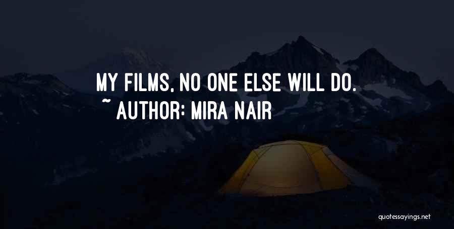 Mira Nair Quotes: My Films, No One Else Will Do.