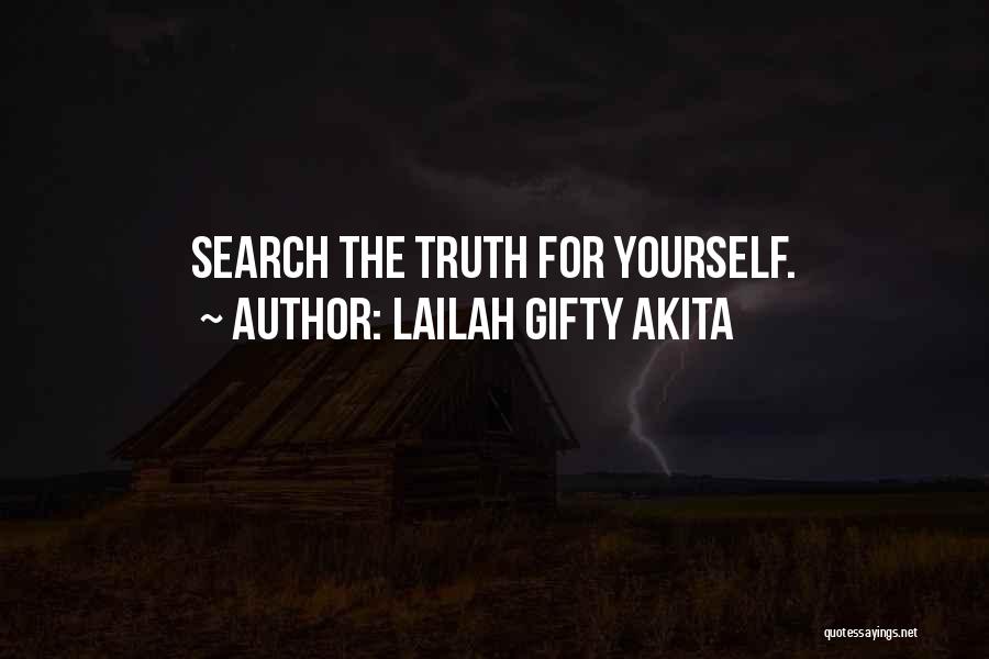 Lailah Gifty Akita Quotes: Search The Truth For Yourself.