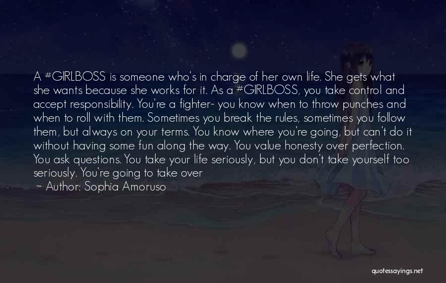 Sophia Amoruso Quotes: A #girlboss Is Someone Who's In Charge Of Her Own Life. She Gets What She Wants Because She Works For