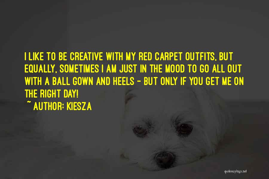 Kiesza Quotes: I Like To Be Creative With My Red Carpet Outfits, But Equally, Sometimes I Am Just In The Mood To