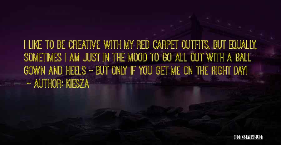 Kiesza Quotes: I Like To Be Creative With My Red Carpet Outfits, But Equally, Sometimes I Am Just In The Mood To