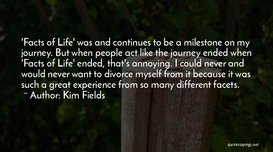 Kim Fields Quotes: 'facts Of Life' Was And Continues To Be A Milestone On My Journey. But When People Act Like The Journey