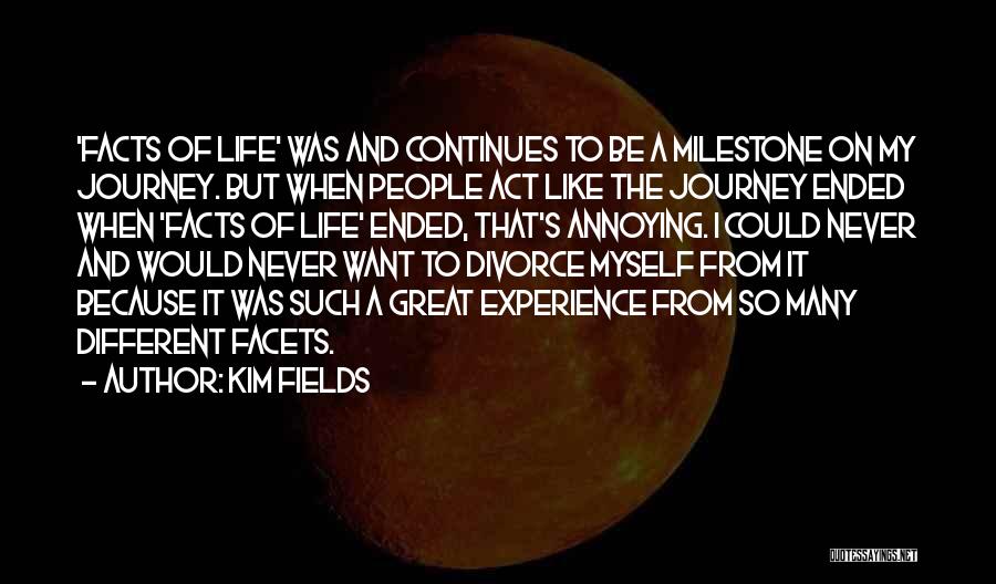 Kim Fields Quotes: 'facts Of Life' Was And Continues To Be A Milestone On My Journey. But When People Act Like The Journey