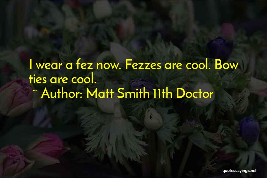 11th Doctor Quotes By Matt Smith 11th Doctor