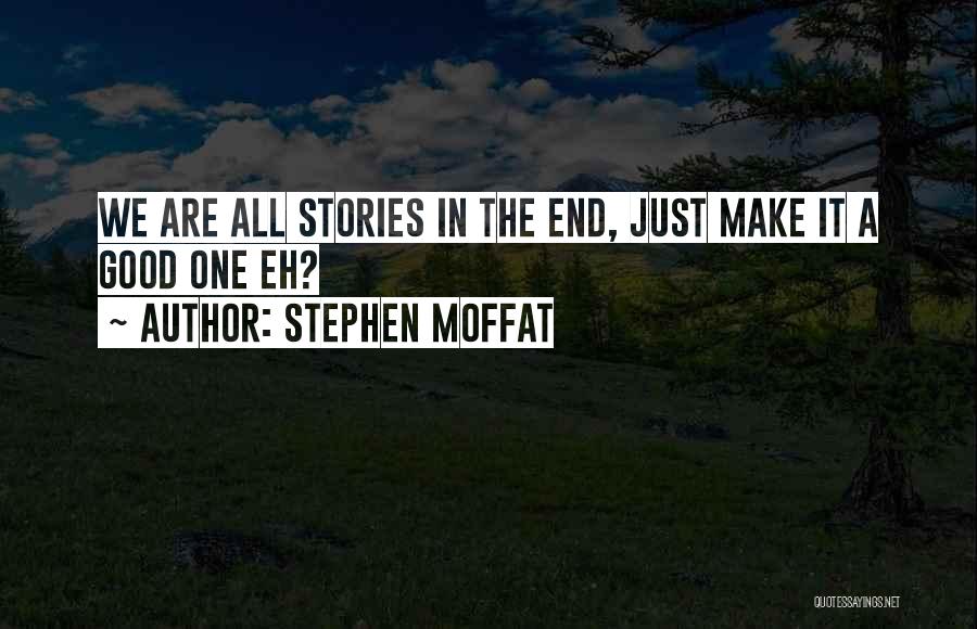 11th Doctor Quotes By Stephen Moffat