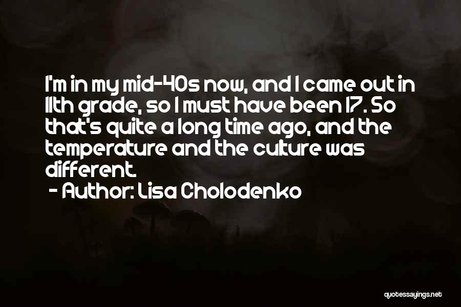 11th Grade Quotes By Lisa Cholodenko