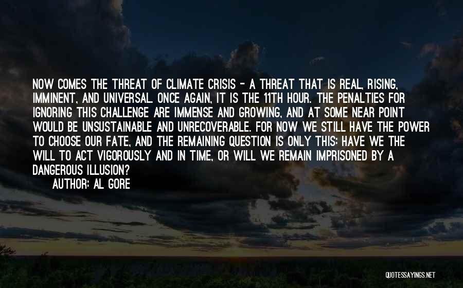 11th Hour Quotes By Al Gore