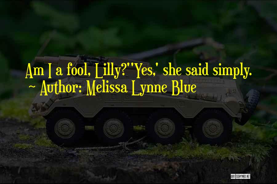 11th Hour Quotes By Melissa Lynne Blue