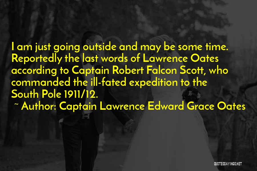 12 Am Quotes By Captain Lawrence Edward Grace Oates